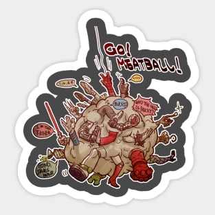 GO!! MEATBALL!!! Sticker